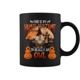 This Is My Human Costume Really An Owl Witch Halloween Coffee Mug - Seseable