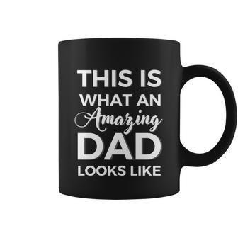 This Is What An Amazing Dad Looks Like Father Day Design Funny Gift Coffee Mug - Monsterry DE