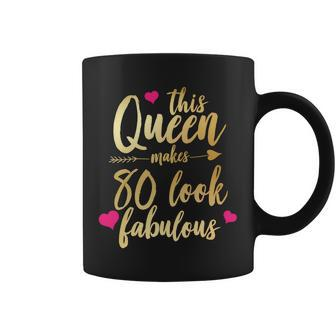This Queen Makes 80 Look Fabulous Coffee Mug - Monsterry AU