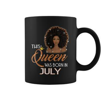 This Queen Was Born In July Birthday For Girl Melanin Coffee Mug - Seseable