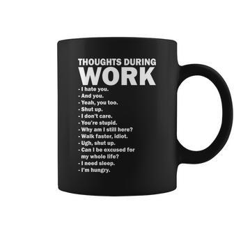 Thoughts During Work Funny Coffee Mug - Monsterry
