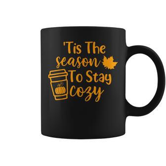 Tis The Season To Stay Cozy Pumpkin Spice Fall Thanksgiving Coffee Mug - Thegiftio UK