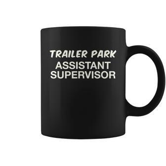 Trailer Park Assistant Supervisor Funny Gag Joke Graphic Design Printed Casual Daily Basic Coffee Mug - Thegiftio UK