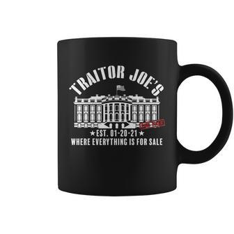 Traitor Joes Where Everything Is For Sale Pro Republican Coffee Mug - Monsterry DE