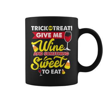 Trick Or Treat Give Me Wine Something Sweet Halloween Coffee Mug - Seseable