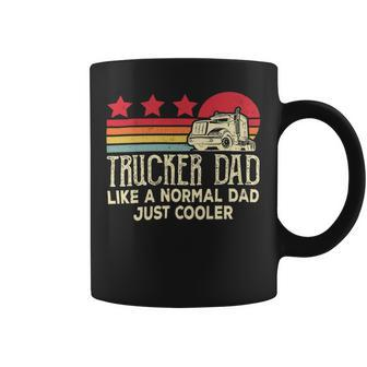 Trucker Trucker Dad Like A Normal Dad Just Cooler Fathers Day Coffee Mug - Seseable
