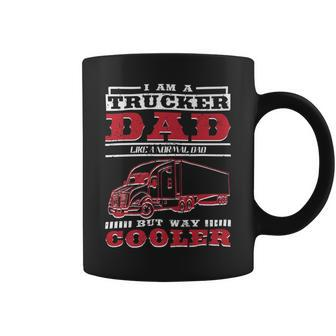 Trucker Trucker Daddy Or Trucker Husband Truck Driver Dad Coffee Mug - Seseable