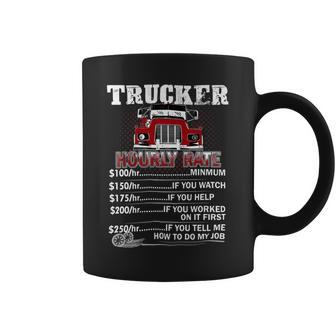 Trucker Trucker Hourly Rate On Back Once A Trucker Always A Trucke Coffee Mug - Seseable