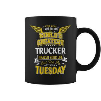Trucker Trucker Idea Funny Worlds Greatest Trucker Coffee Mug - Seseable