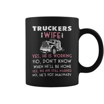 Trucker Trucker Wife Shirt Not Imaginary Truckers Wife T Shirts Coffee Mug - Seseable