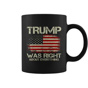 Trump Was Right About Everything I Voted For Trump Meaningful Gift Coffee Mug - Monsterry