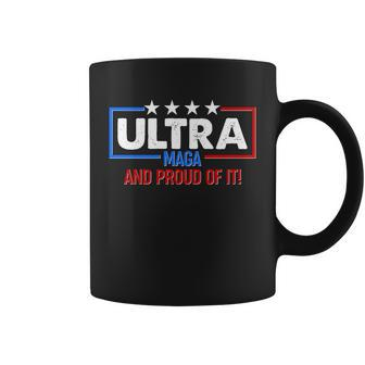 Ultra Maga And Proud Of It Tshirt V2 Coffee Mug - Monsterry