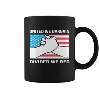 United We Bargain Divided We Beg Union Worker Pride Us Flag Gift Coffee Mug - Monsterry DE
