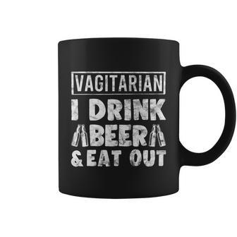 Vagitarian Drink Beer And Eat Out Funny Humor Gift Coffee Mug - Monsterry