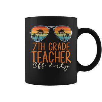 Vintage 7Th Grade Teacher Off Duty Last Day Of School Summer Coffee Mug - Seseable
