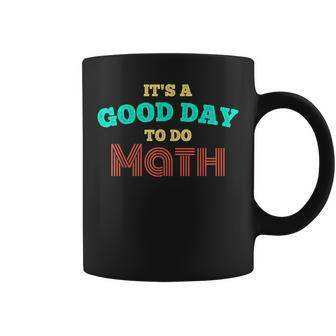 Vintage Back To School Its A Good Day To Do Math Teachers Coffee Mug - Thegiftio UK