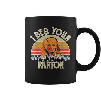 Vintage I Beg Your Parton Funny Coffee Mug - Monsterry DE