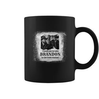 Vintage I Need You To Take Brandon To The Train Station Tshirt Coffee Mug - Monsterry DE