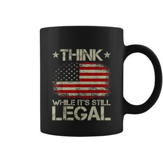 Vintage Old American Flag Think While Its Still Legal Tshirt Coffee Mug - Monsterry UK