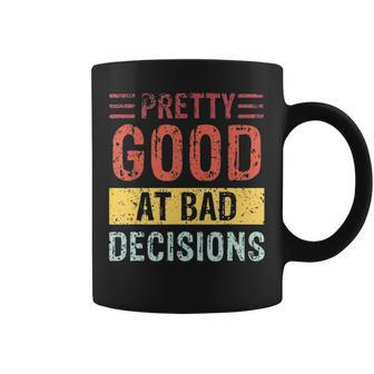 Vintage Pretty Good At Bad Decision Design Apparel Gift Coffee Mug - Thegiftio UK