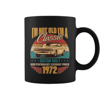Vintage Retro Im Not Old Im A Classic 1972 50Th Birthday Classic Car Lover Coffee Mug - Thegiftio UK