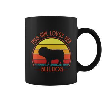 Vintage Retro This Girl Loves Her Bulldog Dog Puppy Lover Great Gift Coffee Mug - Monsterry