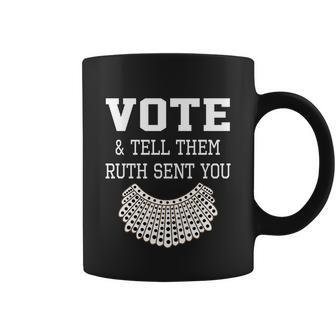 Vote Tell Them Ruth Sent You Dissent Rbg Vote Coffee Mug - Monsterry DE