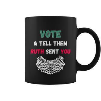 Vote Tell Them Ruth Sent You Dissent Rbg Vote V3 Coffee Mug - Monsterry DE