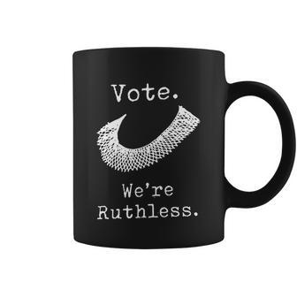 Vote Were Ruthless Defend Roe Vs Wade Coffee Mug - Monsterry