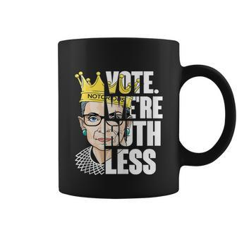 Vote Were Ruthless Feminist Womens Rights Vote We Are Ruthless Coffee Mug - Monsterry CA