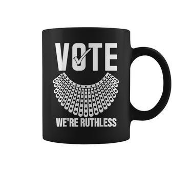 Vote Were Ruthless Women Feminist Vote Were Ruthless Coffee Mug - Thegiftio UK