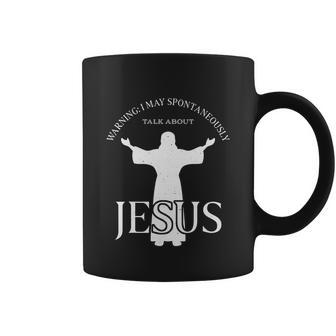 Warning I May Spontaneously Talk About Jesus Funny Religion Coffee Mug - Monsterry