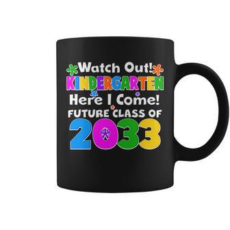 Watch Out Kindergarten Here I Come Future Class Of Coffee Mug - Monsterry DE