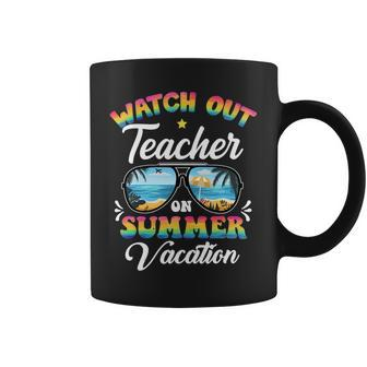 Watch Out Teacher On Summer Vacation Sunglasses Coffee Mug - Seseable