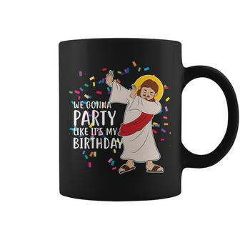 We Gonna Party Like Its My Birthday Dabbing Jesus Tshirt Coffee Mug - Monsterry UK