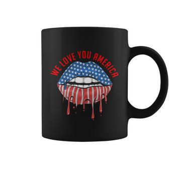 We Love You America Fourth Of July American Independence Day Lips Grahic Shirt Coffee Mug - Monsterry CA