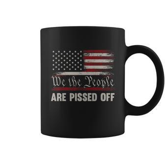 We The People Are Pissed Off Vintage Us America Flag Coffee Mug - Monsterry AU