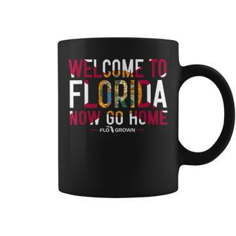 Welcome To Florida Now Go Home Coffee Mug - Thegiftio UK