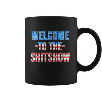 Welcome To The Shitshow Usa Flag Funny 4Th Of July Drinking Coffee Mug - Monsterry AU