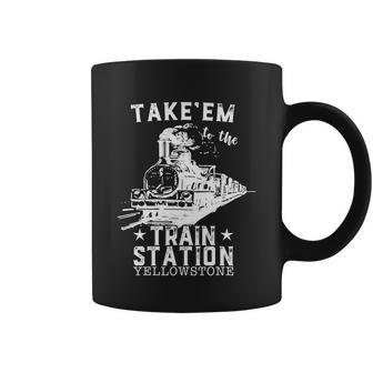 Western Coountry Yellowstone Take Em To The Train Station Tshirt Coffee Mug - Monsterry