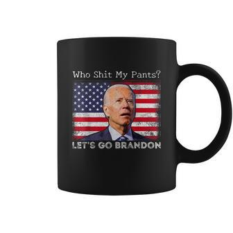 Who Shit My Pants Funny Anti Joe Biden Funny Meme Coffee Mug - Monsterry