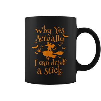 Why Yes Actually I Can Drive A Stick Funny Halloween Witch V3 Coffee Mug - Thegiftio UK