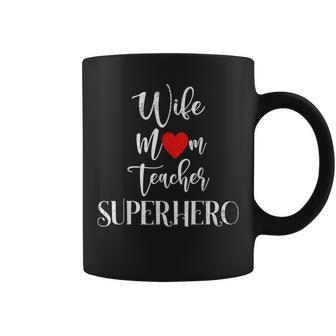 Wife Mom Teacher Superhero Mothers Day Women Mommy Coffee Mug - Thegiftio UK