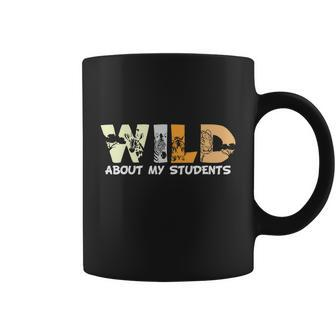 Wild About My Students Proud Teacher Graphic Plus Size Shirt For Teacher Female Coffee Mug - Monsterry UK