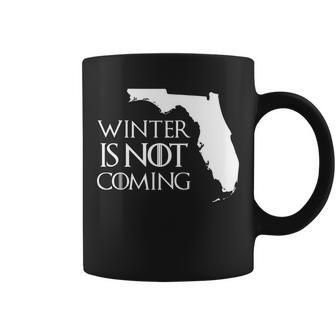 Winter Is Not Coming Florida Tshirt Coffee Mug - Monsterry DE