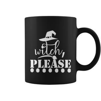 Witch Please Witch Hat Halloween Quote Coffee Mug - Monsterry DE