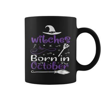 Witches Are Born In October Birthday Halloween Womens Witch Coffee Mug - Seseable