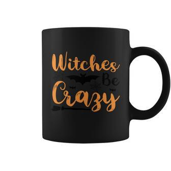 Witches Be Crazy Halloween Quote Coffee Mug - Monsterry CA