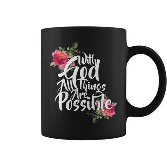 With God All Things Possible Tshirt Coffee Mug - Monsterry