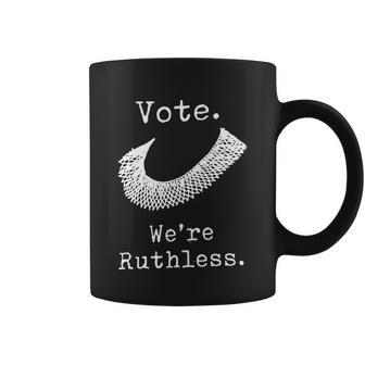 Womenn Vote Were Ruthless Coffee Mug - Monsterry